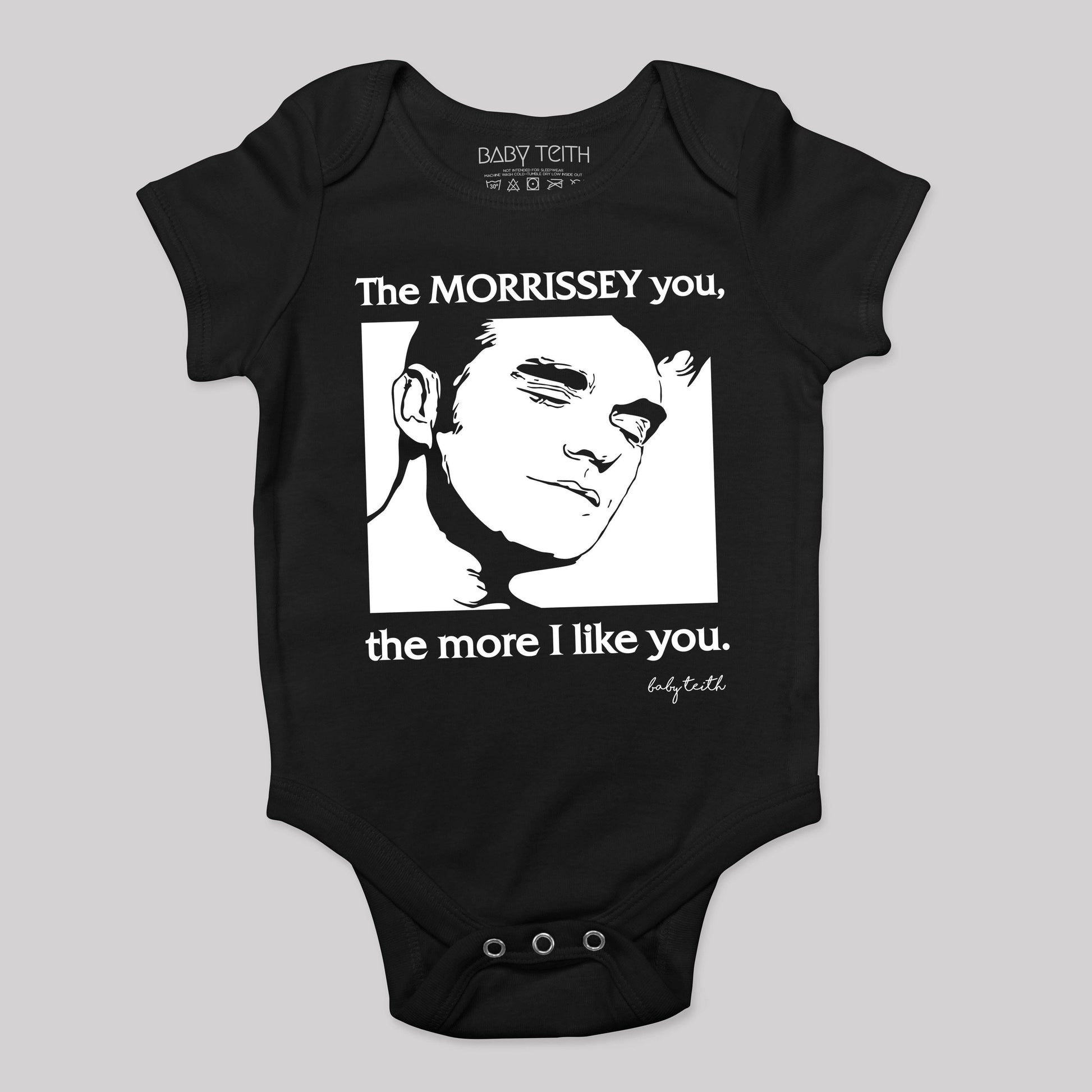 "The Morrissey You the More I like You" Bodysuit for Babies - Baby Teith